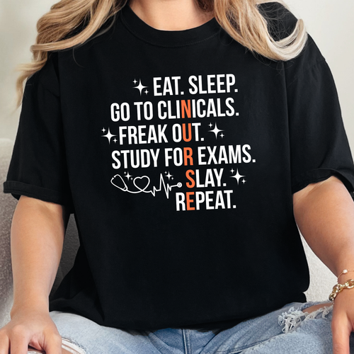 Eat Sleep Go To Clinicals Graphic Tee