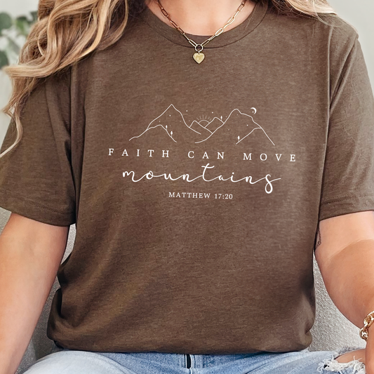 Faith Can Move Mountain Simple Graphic Tee