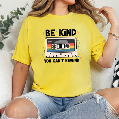 Be Kind You Can't Rewind Graphic Tee
