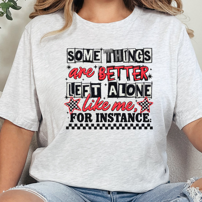Better Left Alone Graphic Tee